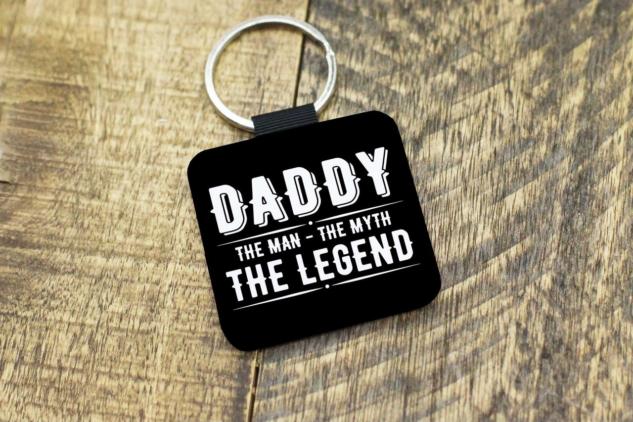 "Daddy: The Man-The Myth-The Legend" Keychain